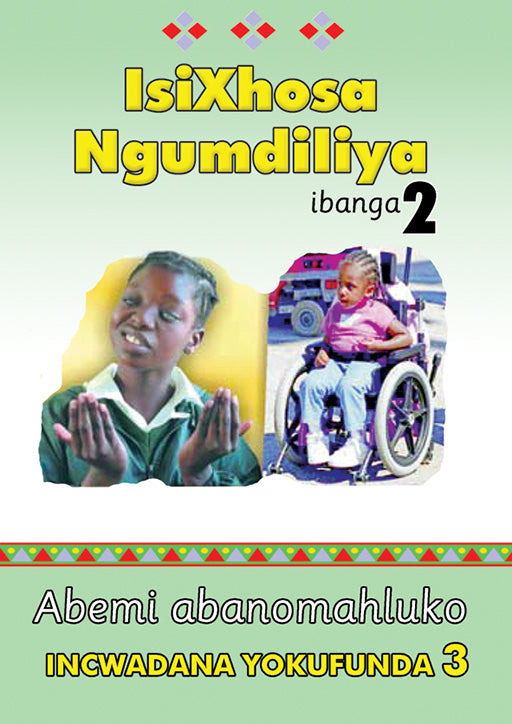 Isixhosa Ngumdiliya Grade 2 Reader Level 3