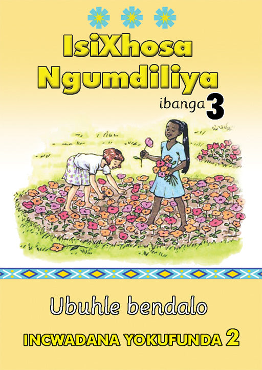 Isixhosa Ngumdiliya Grade 3 Reader Level 2