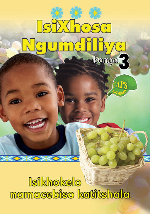 Isixhosa Ngumdiliya Grade 3 Teacher'S Resource