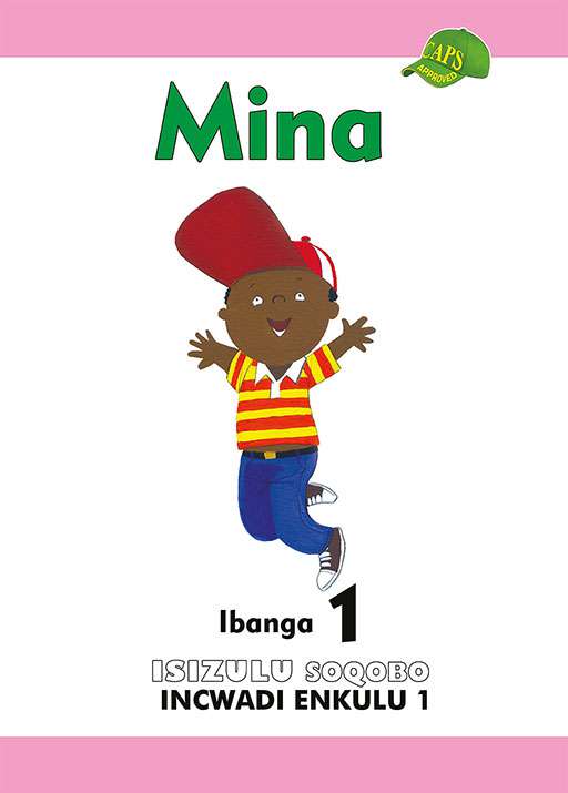 Isizulu Soqobo Grade 1 Big Book 1 Mina