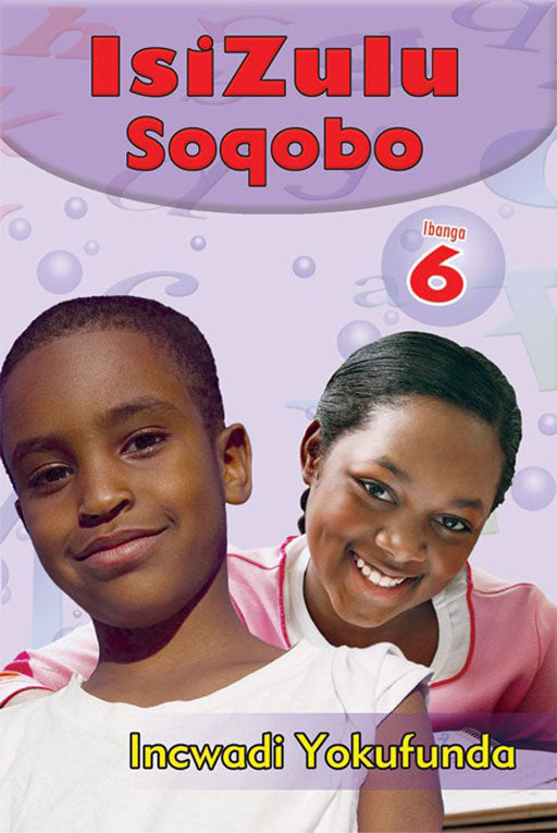 Isizulu Soqobo Grade 6 Reader