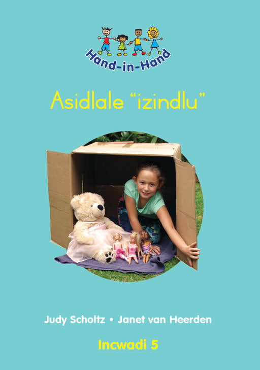 Hand In Hand Grade R (Zulu) (Bb) Bk 5: Asidlale 'Izindlu'