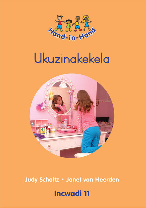Hand In Hand Grade R (Zulu) (Bb) Bk 11:  Ukuzinakekela