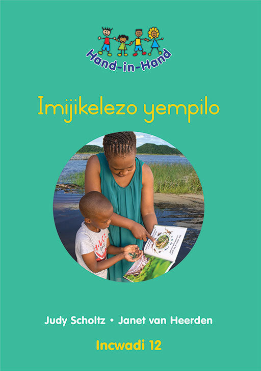 Hand In Hand Grade R (Zulu) (Bb) Bk 12: Imijikelezo Yempilo