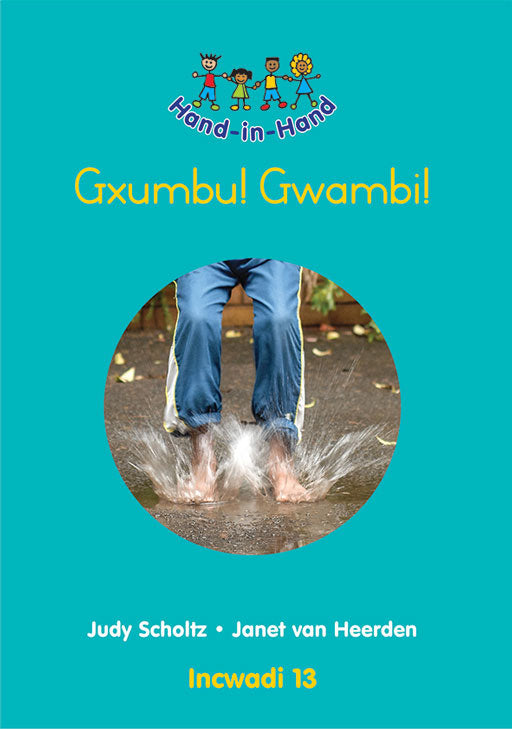 Hand In Hand Grade R (Zulu) (Bb) Bk 13: Gxumbu! Gqwambi! Nok