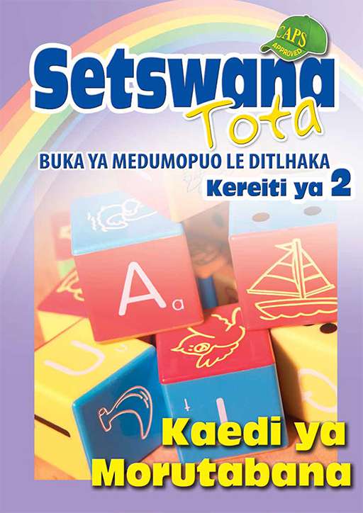 Setswana Tota Phonic Programme Grade 2 Teacher'S Guide