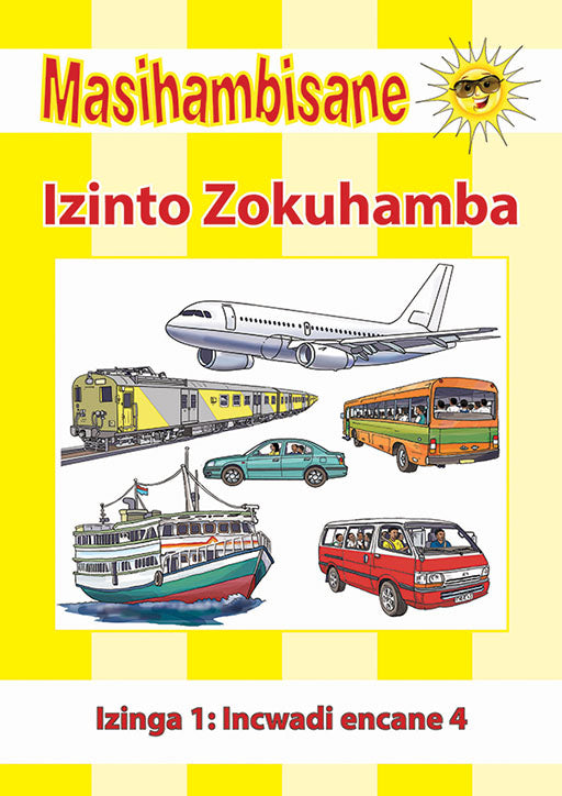 Masihambisane Ibanga R Reader Bk 4: Izinto Zokuhamba