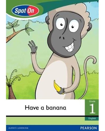 Spot On English Grade 1 Reader: Have a Banana Little Book (Food) ISBN/SKU: 9780796232601