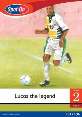 Spot On English Grade 2 Reader: Lucas the Legend Little Book (Sport) ISBN/SKU: 9780796232854