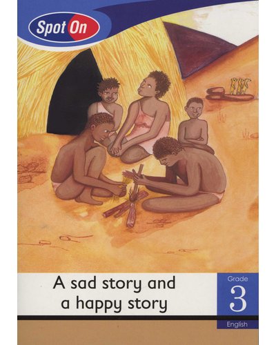 Spot On English Grade 3 Reader: A Sad Story and a Happy Story Little Book (Africa) ISBN/SKU: 9780796232946
