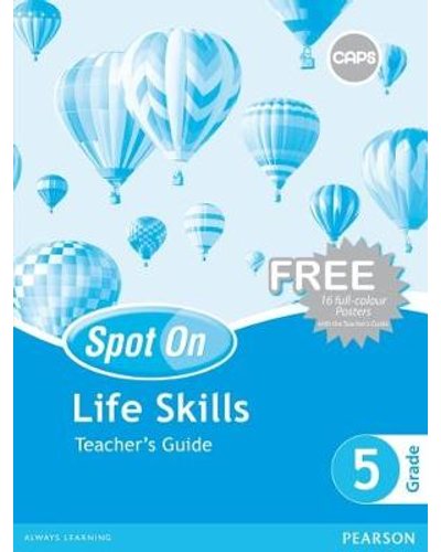 Spot On Life Skills Grade 5 TG & Free Poster Pack ISBN/SKU: 9780796234780