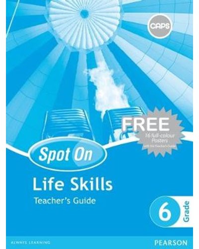 Spot On Life Skills Grade 6 TG & Free Poster Pack ISBN/SKU: 9780796234803