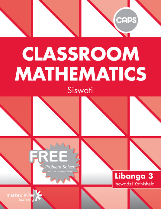 Classroom Mathematics Siswati Grade 3 Teacher Guide ISBN/SKU: 9780796241115