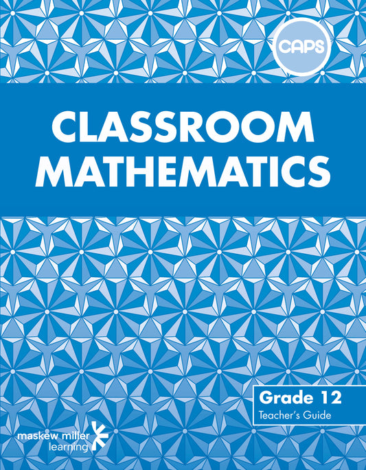 Classroom Mathematics Gr 12 TG ISBN/SKU: 9780796248466