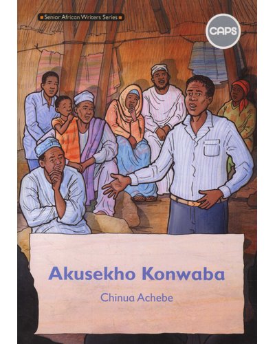 Senior African Writers Series: IsiXhosa HL Novel Gr 9: Akusekho Konwaba ISBN/SKU: 9780796249647