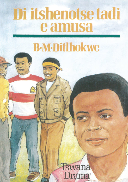 Di itshenotse tadi e amusa ISBN/SKU: 9780798016889