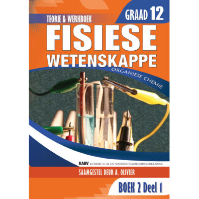 Fisiese Wetenskappe Gr 12 Boek 2 Deel 1 Organiese Chemie ISBN/SKU:9780992217310