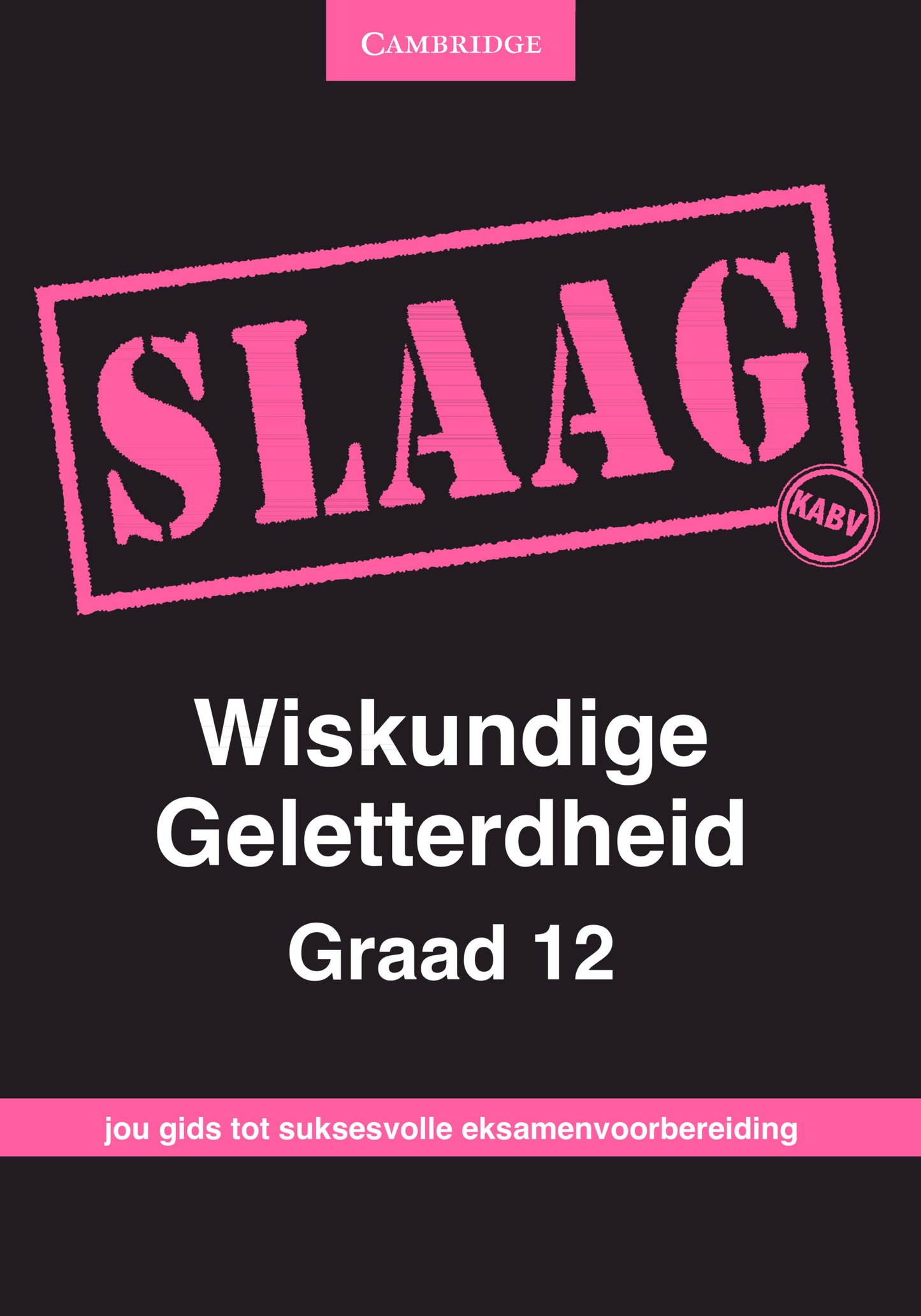 SLAAG Wiskundige Geletterdheid Graad 12 ISBN/SKU:9781107435568