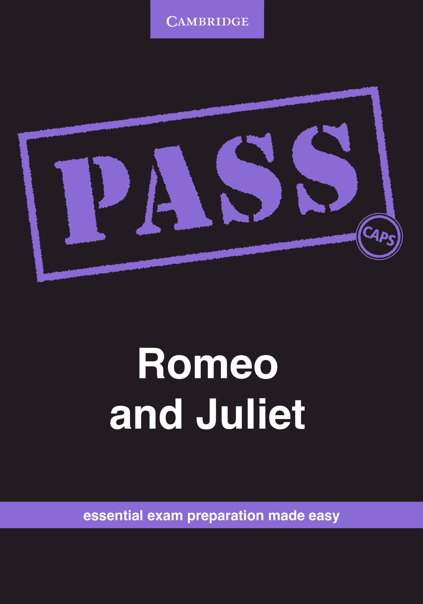 PASS Romeo and Juliet Grade 12 ISBN/SKU:9781107452176