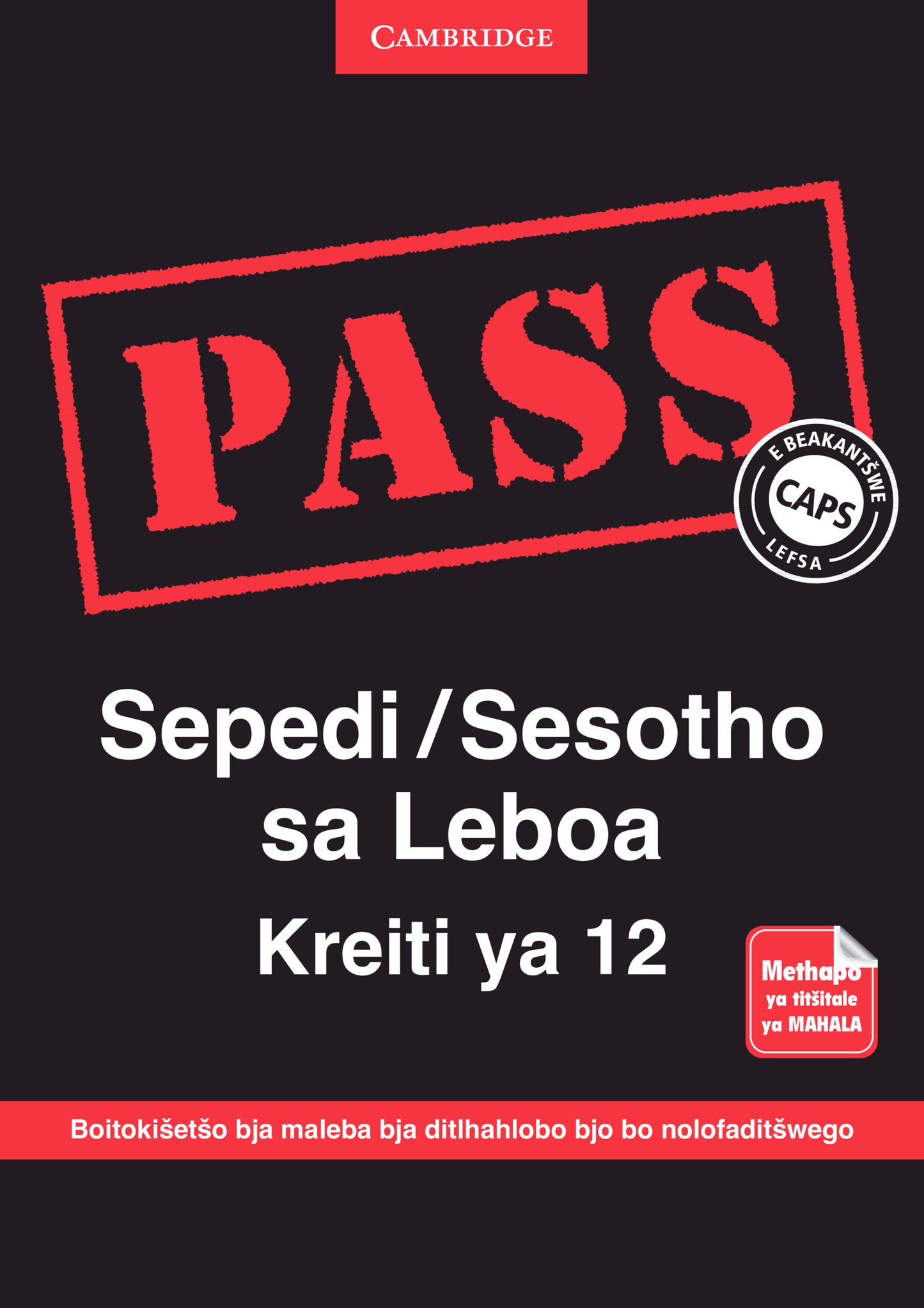 PASS Sepedi/Sesotho sa Leboa Kreiti ya 12 [digital] ISBN/SKU:9781107452190