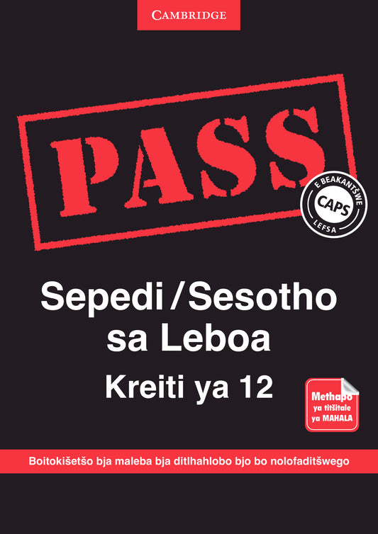 PASS Sepedi/Sesotho sa Leboa Kreiti ya 12 [digital] ISBN/SKU:9781107452190
