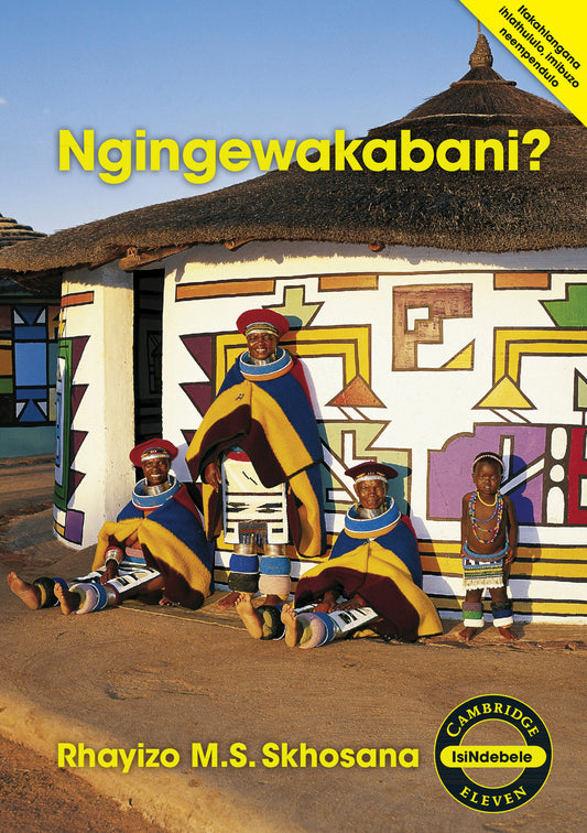 Ngingewakabani (IsiNdebele) ISBN/SKU:9781107524392