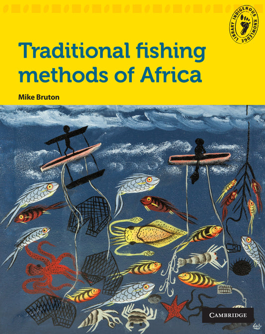 Traditional Fishing Methods of Africa ISBN/SKU:9781107561878