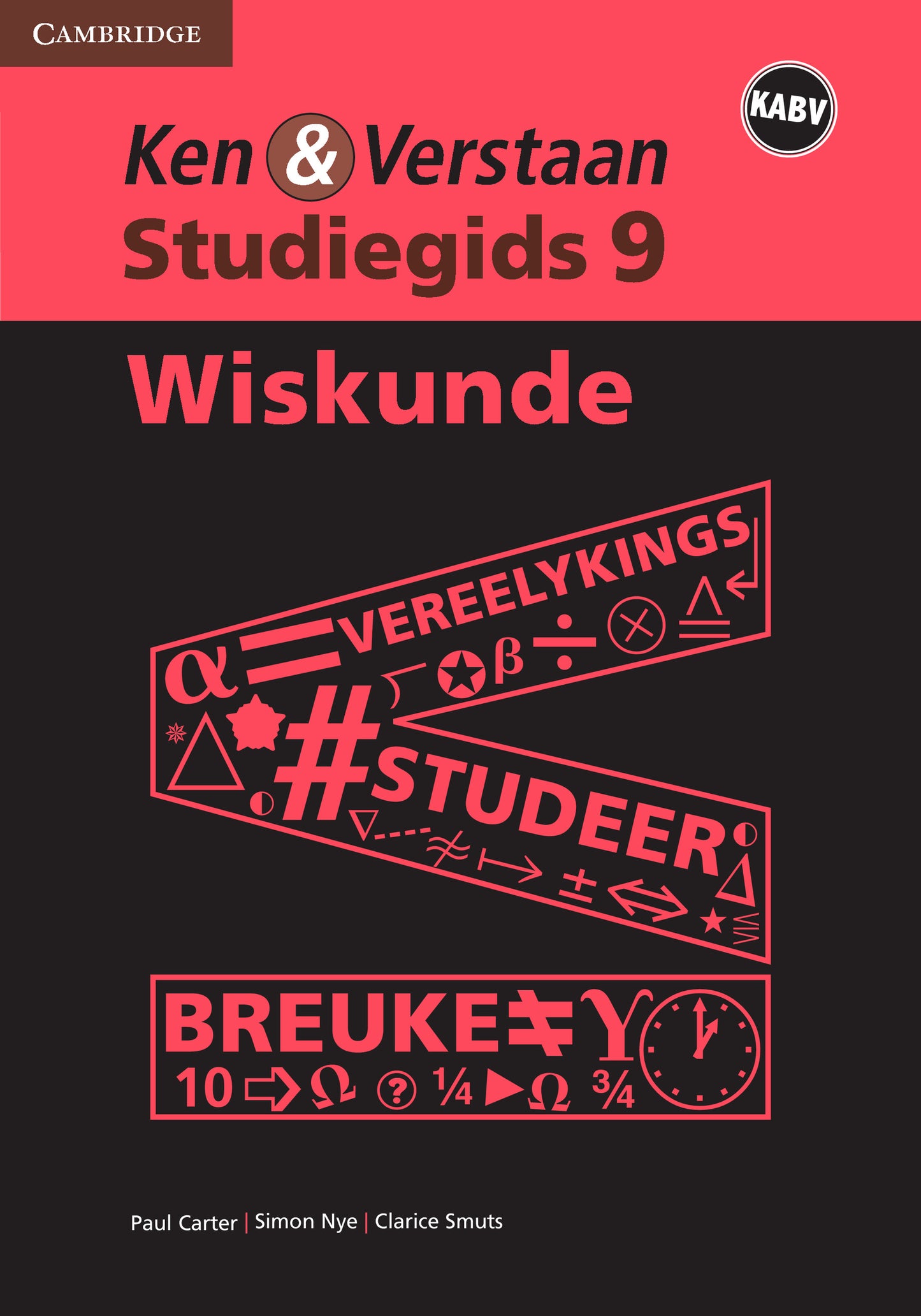 Ken & Verstaan Wiskunde Studiegids Graad 9 ISBN/SKU:9781107566071