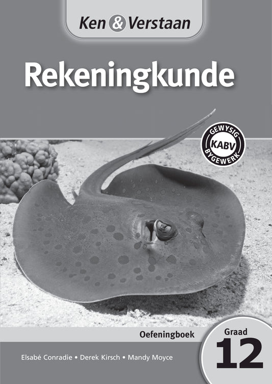 Ken & Verstaan Rekeningkunde Oefeningboek Graad 12 ISBN/SKU:9781107617704