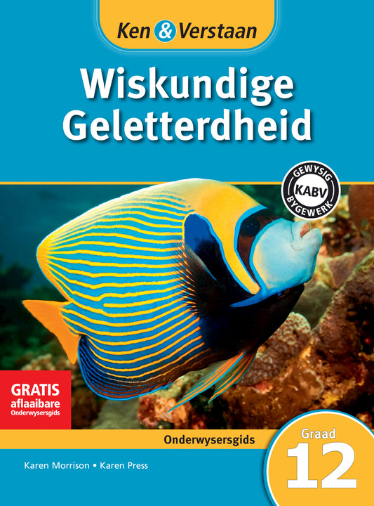Ken & Verstaan Wiskundige Geletterdheid Onderwysersgids Graad 12 ISBN/SKU:9781107683310