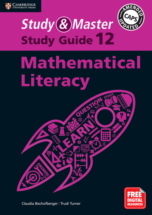 Study & Master Mathematical Literacy Study Guide Grade 12 ISBN/SKU:9781108650489