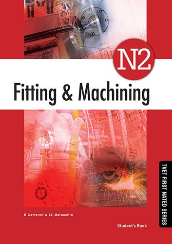 Fitting & Machining N2 Student's Book ISBN: 9781430800477