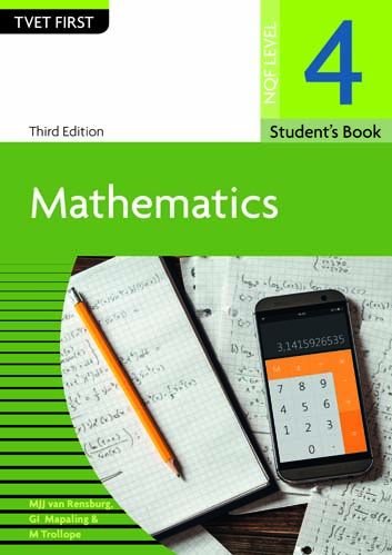 Mathematics NQF4 Student's Book ISBN: 9781430804888