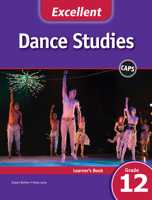 Excellent Dance Studies Grade 12 Learner's Book ISBN/SKU:9781431105199