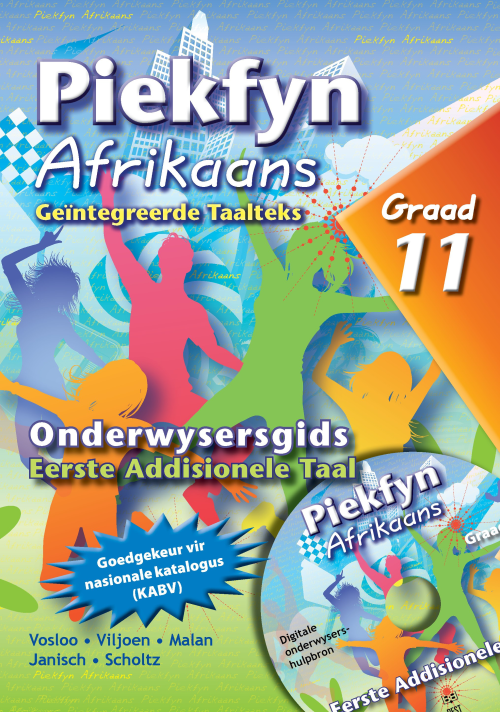 Piekfyn Afrikaans – ’n Geïntegreerde taalteks  Eerste Addisionele Taal Onderwysergids Gr. 11 + CD ISBN/SKU: 9781770028678