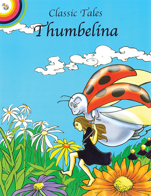 Classic Fairy Tales: Thumberlina