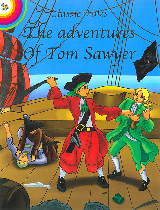 Classic Fairy Tales: Tom Sawyer