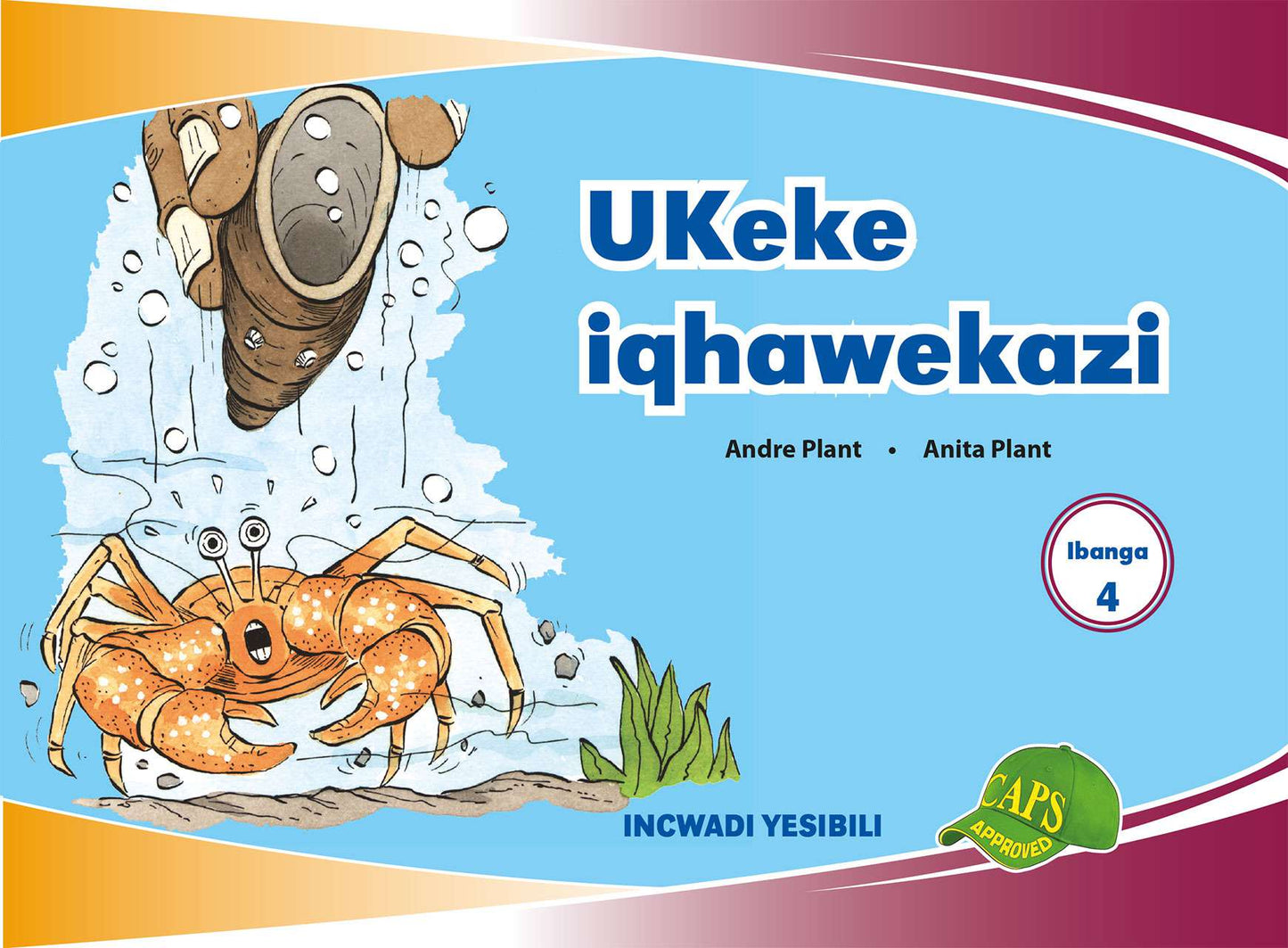 Imvubelo Graded Reader Gr 4 Bk 2 Ukeke Iqhawekazi