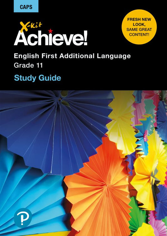 X-kit Achieve! Grade 11 English First Additional Language Study Guide ISBN/SKU: 9781775784388