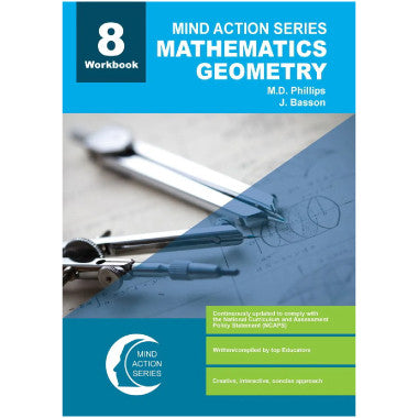 Mind Action Series Mathematics Geometry Workbook NCAPS (2016) GR 8 Printed ISBN/SKU: 9781776111206 (MAT 176)