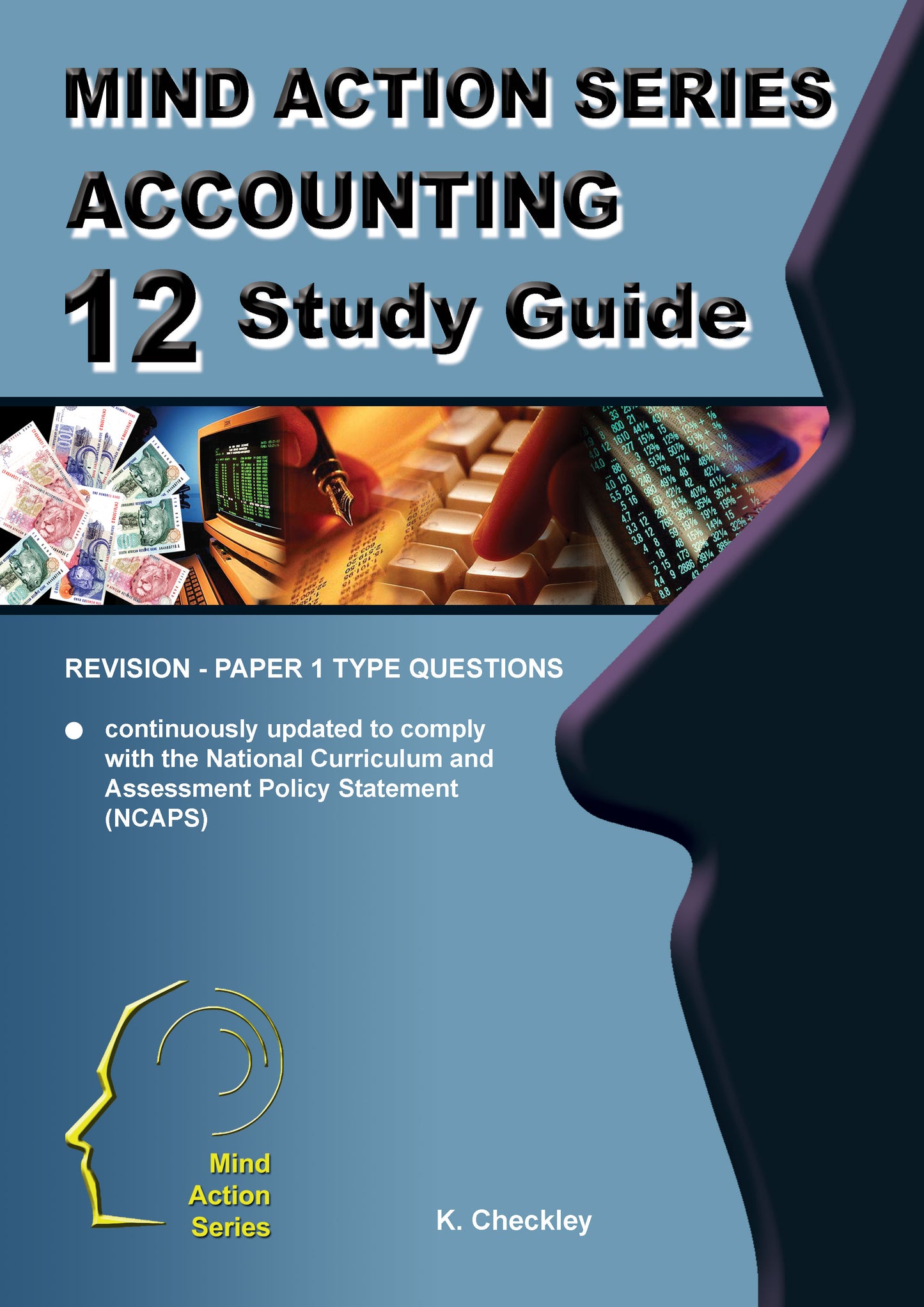 Mind Action Series Accounting Paper 1 Study Guide NCAPS  GR 12 Printed ISBN/SKU: 9781776111527 (ACC 69)