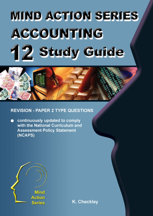 Mind Action Series Accounting Paper 2 Study Guide NCAPS GR 12 Printed ISBN/SKU: 9781776111534 (ACC 70)