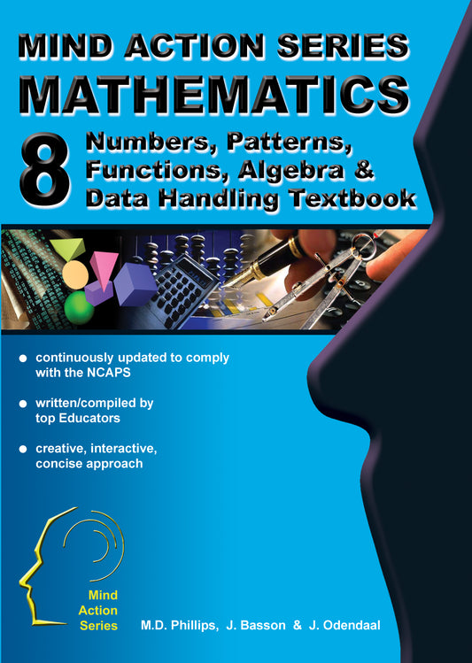 Mind Action Series Maths (Algebra, Numbers, Patterns, Functions, etc.) Textbook GR 8 Printed ISBN/SKU: 9781776111695 (MAT 206)