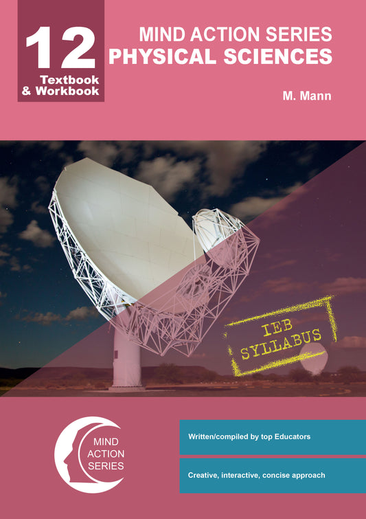 Mind Action Series Physical Science Textbook & Workbook IEB GR 12 Printed-Bound ISBN/SKU: 9781776114726 (SCI 70)