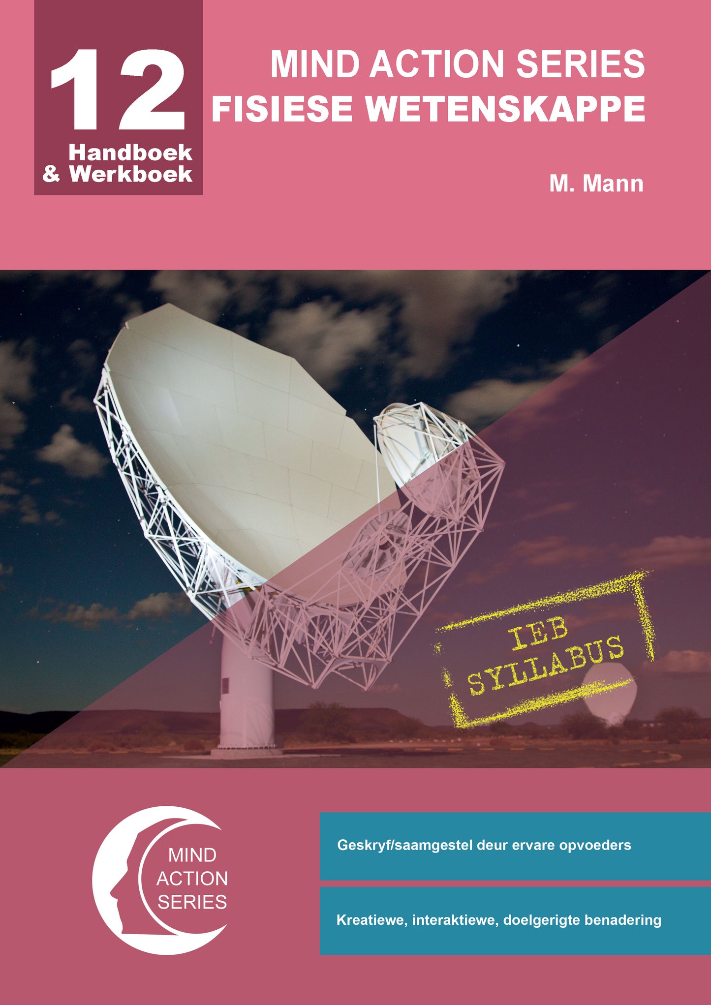 Mind Action Series Fisiese Wetenskap Handboek & Werkboek IEB GR 12 Printed-Punched ISBN/SKU: 9781776115761 (SCI 91)