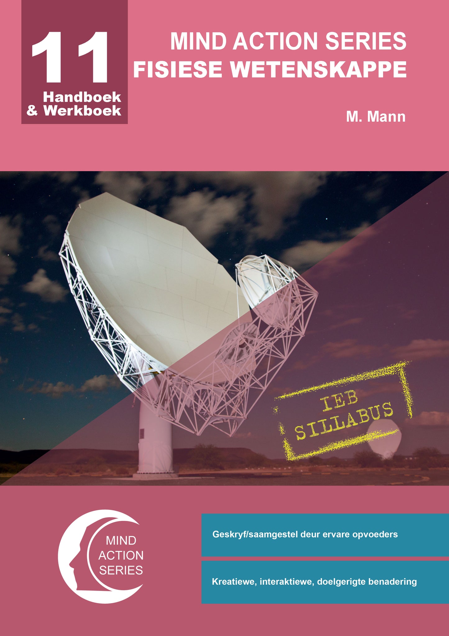 Mind Action Series Fisiese Wetenskap Handboek & Werkboek IEB GR 11 Printed-Bound ISBN/SKU: 9781776115860 (SCI 80)