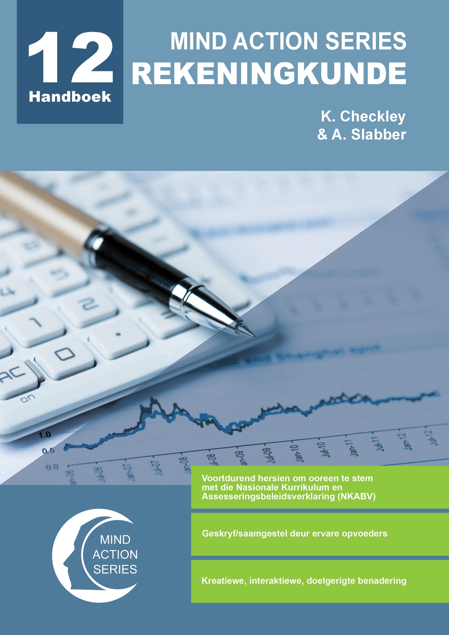 Mind Action Series Rekeningkunde Handboek NKABV (2023) GR 12 Printed ISBN/SKU: 9781776119479 (ACC 142)