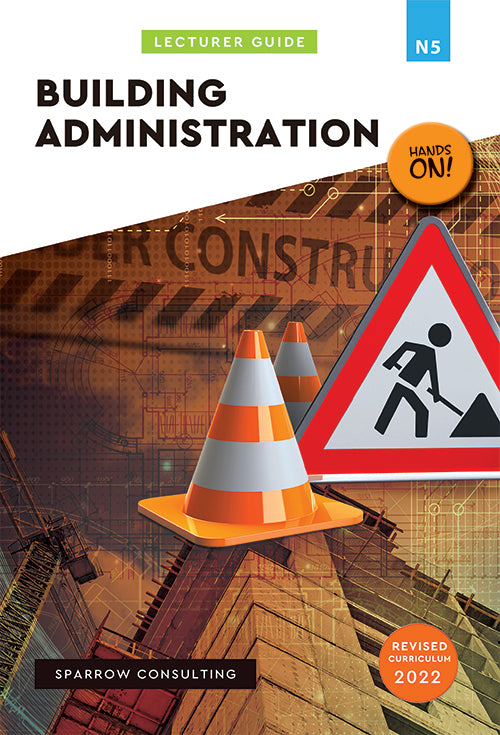 Building Administration N5: Lecturer Guide ISBN/SKU:9781776372133