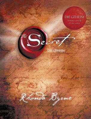 Die Geheim (Afrikaanse uitgawe)  Rhonda Byrne (Second Hand)