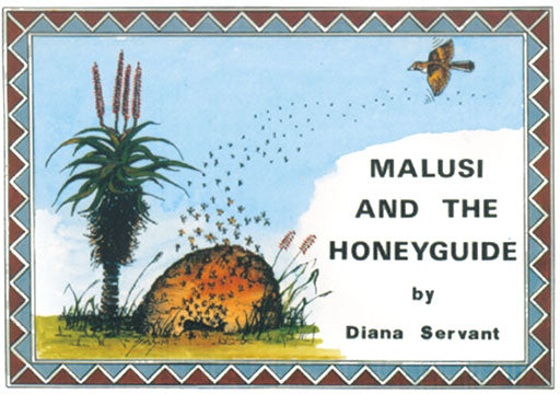 Malusi Series: Malusi And The Honey Guide